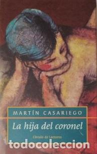 Libros: LA HIJA DEL CORONEL - MARTIN CASARIEGO - Foto 1