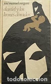 Libros: DANIEL Y LOS LEONES DORADOS - JOSE MANUEL VERGARA - Foto 1