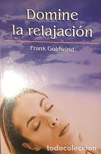 Libros: DOMINE LA RELAJACION - FRANK GOLDWIND - Foto 1