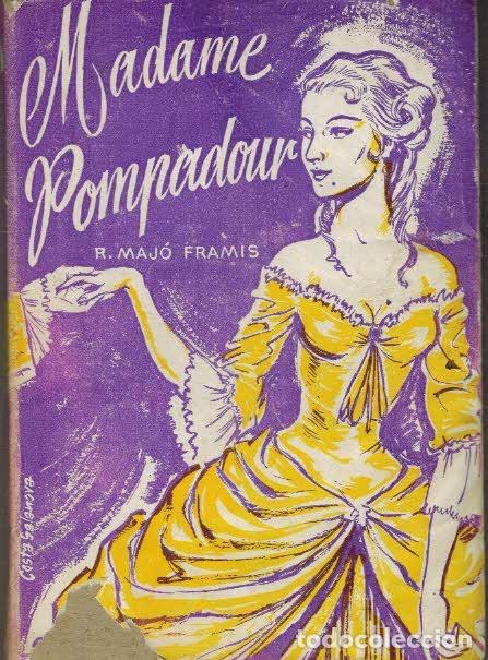 Libros: MADAME POMPADOUR - R. MAJO FRAMIS - Foto 1