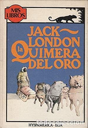 Libros: LA QUIMERA DEL ORO - JACK LONDON - Foto 1