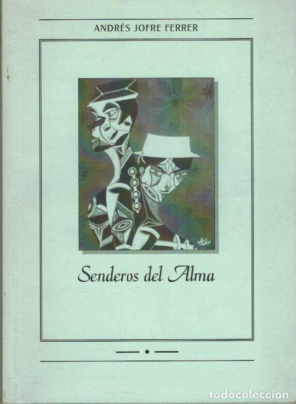 Libros: SENDEROS DEL ALMA - ANDRES JOFRE FERRER - Foto 1