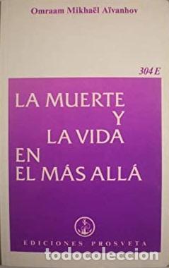 Libros: MUERTE Y LA VIDA EN EL MAS ALLA - MIKHAEL AIVANHOV - Foto 1