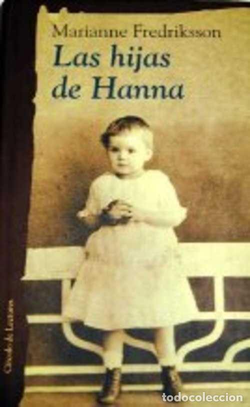 Libros: LAS HIJAS DE HANNA - MARIANNE FREDRIKSSON - Foto 1