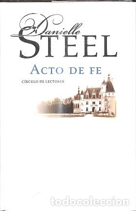 Libros: ACTO DE FE - DANIELLE STEEL - Foto 1