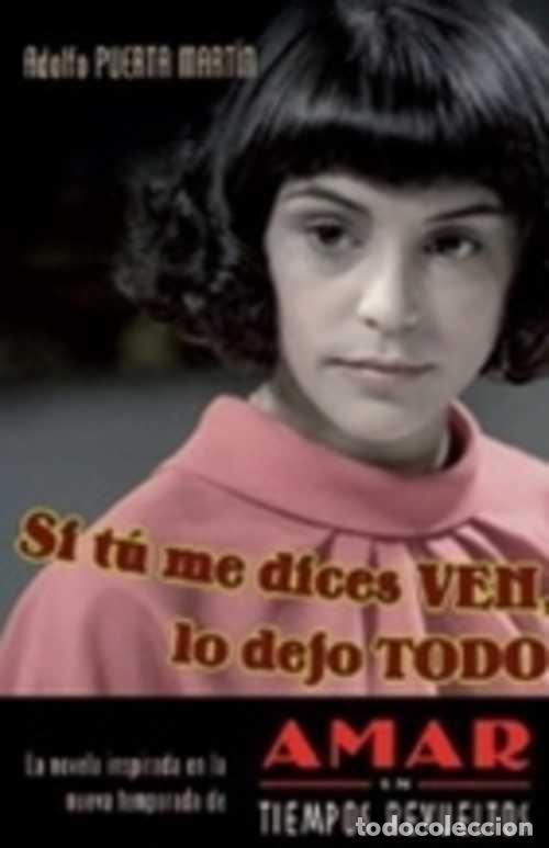 Libros: SI TU ME DICES VEN, LO DEJO TODO - Foto 1