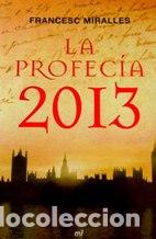 Libros: LA PROFECIA 2013 - FRANCESC MIRALLES - Foto 1