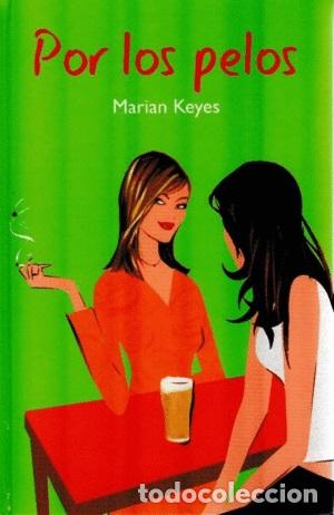 Libros: POR LOS PELOS - MARIAN KEYES - Foto 1