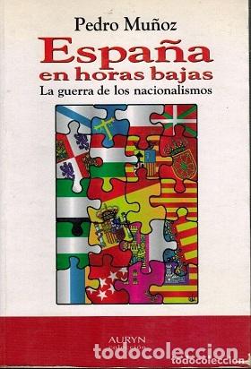 Libros: ESPA&Ntilde;A EN HORAS BAJAS - PEDRO MU&Ntilde;OZ - Foto 1