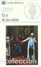 Libros: EL SI DE LAS NI&Ntilde;AS - LEANDRO FERNANDEZ DE MORATIN - Foto 1