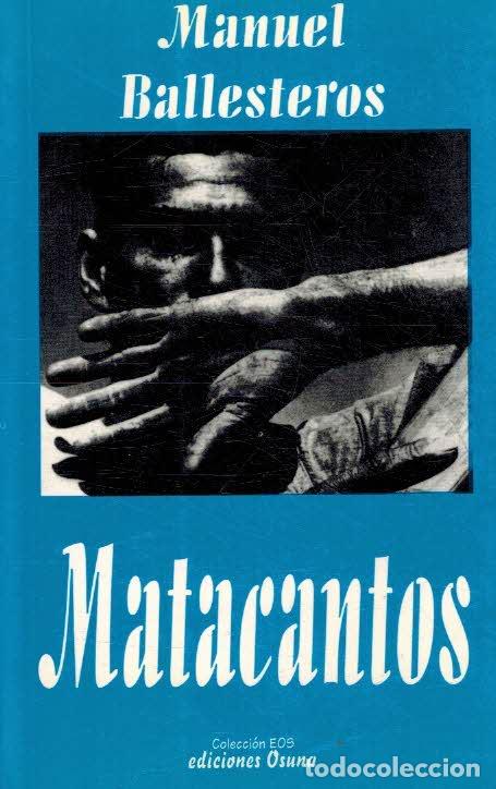 Libros: MATACANTOS - MANUEL BALLESTEROS - Foto 1