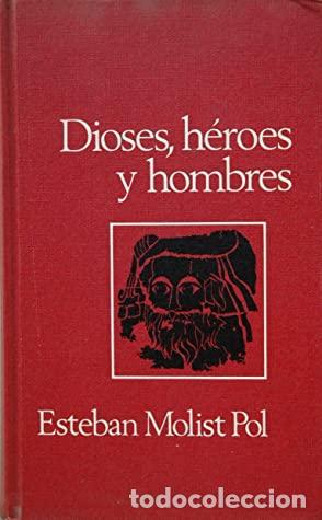 Libros: DIOSES, HEROES Y HOMBRES - ESTEBAN MOLIST POL - Foto 1