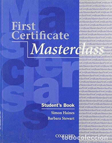 Libros: FIRST CERTIFICATE MASTERCLASS STUDENT&acute;S BOOK - SIMON HAINES / BARBARA STEWART - Foto 1