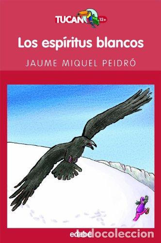 Libros: LOS ESPIRITUS BLANCOS - JAUME MIQUEL PEIDRO - Foto 1