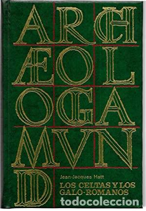 Libri di seconda mano: ARCHAEOLOGIA MUNDI. CELTAS Y LOS GALOS-ROMANOS - JEAN JACQUES HATT