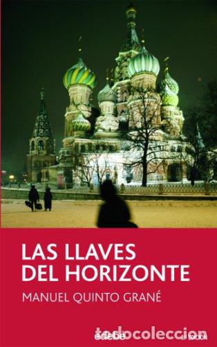 Libros: LAS LLAVES DEL HORIZONTE - MANUEL QUINTO GRAN&Eacute; - Foto 1