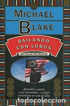Libros: BAILANDO CON LOBOS - MICHAEL BLAKE - Foto 1