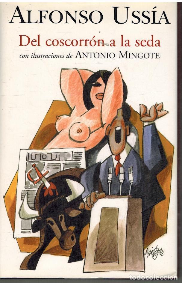 Libros: DEL COSCORRON A LA SEDA - ALFONSO USSIA - Foto 1