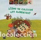 Libros: &iquest;C&Oacute;MO SE CULTIVAN LOS ALIMENTOS? - VAL&Eacute;RIE GUIDOUX - Foto 1