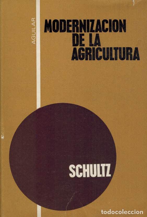 Libros: MODERNIZACION DE LA AGRICULTURA - SCHULTZ - Foto 1