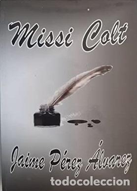 Libros: MISSI COLT - JAIME PEREZ ALVAREZ - Foto 1