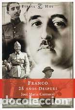 Libros: FRANCO. 25 A&Ntilde;OS DESPUES - JOSE MARIA CARRASCAL - Foto 1