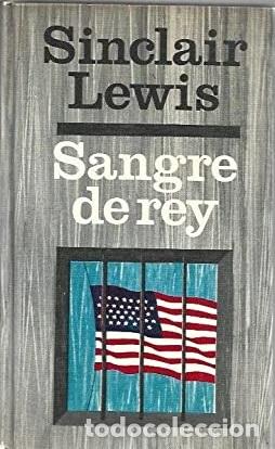 Libros: SANGRE DE REY - SINCLAIR LEWIS - Foto 1