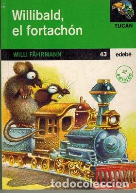 Libros: WILLIBALD, EL FORTACHON - WILLI FAHRMANN - Foto 1