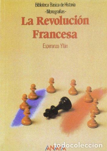 Libros: LA REVOLUCION FRANCESA - ESPERANZA YLLAN - Foto 1