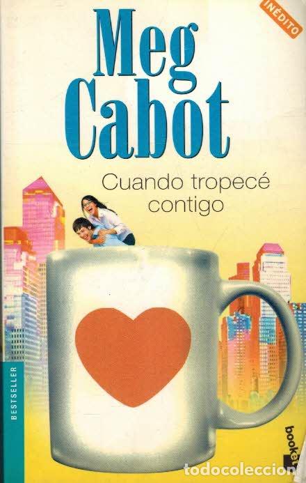 Libros: CUANDO TROPECE CONTIGO - MEG CABOT - Foto 1