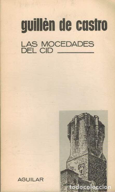 Libros: LAS MOCEDADES DEL CID - GUILLEN DE CASTRO - Foto 1