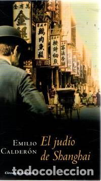 Libros: EL JUDIO DE SHANGHAI - EMILIO CALDERON - Foto 1