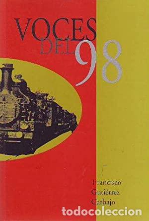 Libros: VOCES DEL 98 - FRANCISCO GUTIERREZ CARBAJO - Foto 1