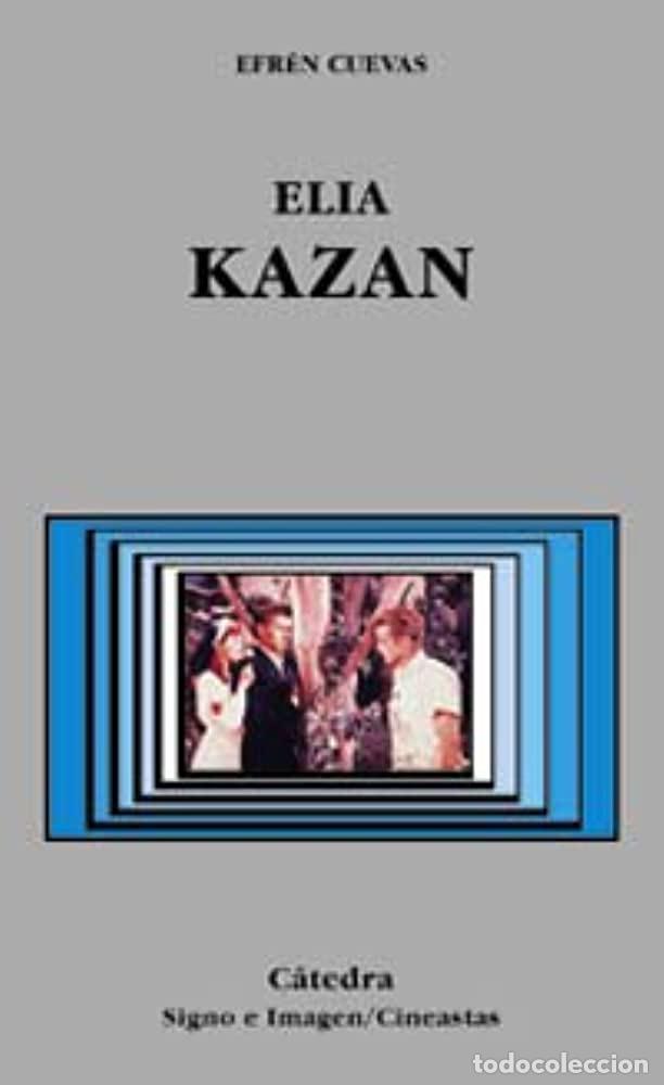 Libros: ELIA KAZAN - EFREN CUEVAS - Foto 1