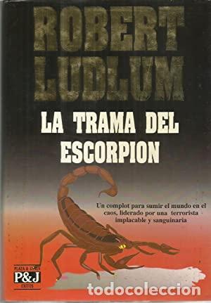 Libros: LA TRAMA DEL ESCORPION - ROBERT LUDLUM - Foto 1