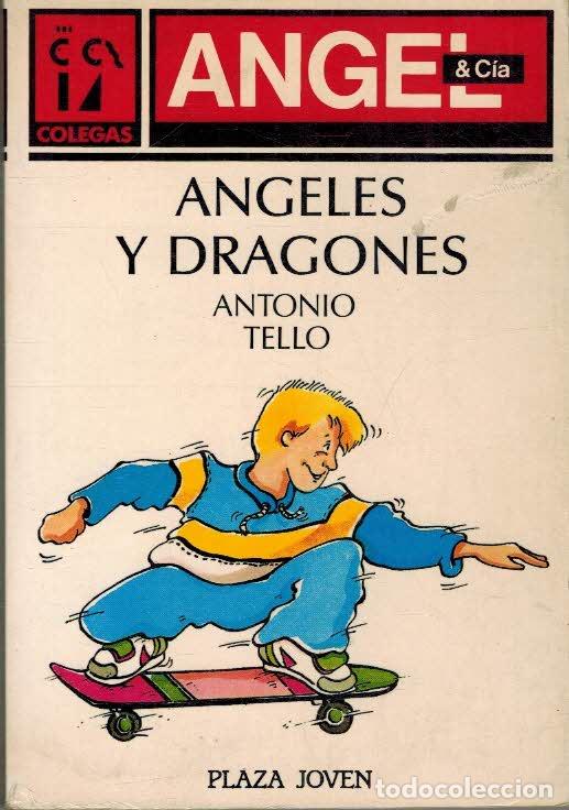 Libros: ANGELES Y DRAGONES - ANTONIO TELLO - Foto 1