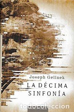 Libros: LA DECIMA SINFON&Iacute;A - JOSEPH GELINEK - Foto 1