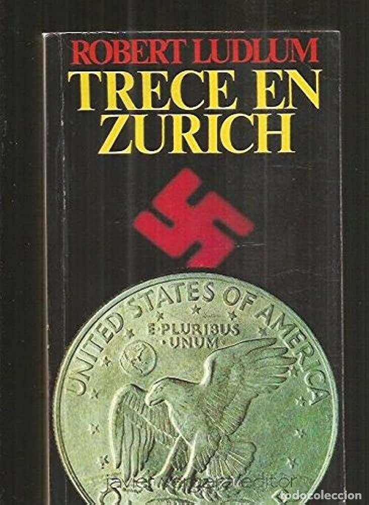 Libros: TRECE EN ZURICH - ROBERT LUDLUM - Foto 1
