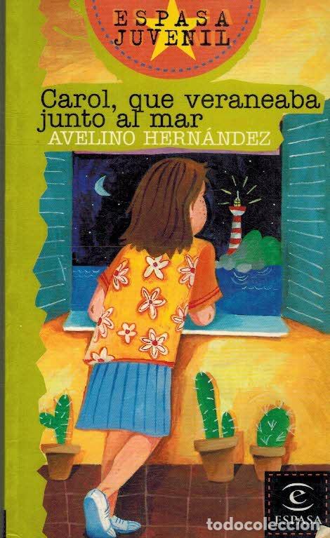 Libros: CAROL, QUE VERANEABA JUNTO AL MAR - AVELINO HERNANDEZ - Foto 1