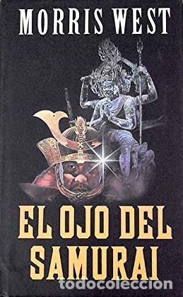 Libros: EL OJO DEL SAMURAI - MORRIS WEST - Foto 1