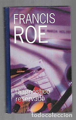 Libros: DIAGNOSTICO RESERVADO - FRANCIS ROE - Foto 1