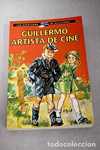 Libros: GUILLERMO ARTISTA DE CINE - RICHMAL CROMPTON - Foto 1