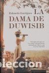 Libros: LA DAMA DE DUWISIB - EDUARDO GARRIGUES - Foto 1