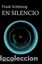 Libros: EN SILENCIO - FRANK SCHATZING - Foto 1