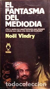 Libros: EL FANTASMA DEL MEDIODIA - NOEL VINDRY - Foto 1