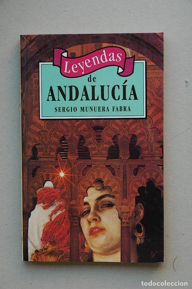 Libros: LEYENDAS DE ANDALUCIA - SERGIO MUNERA FABRA - Foto 1
