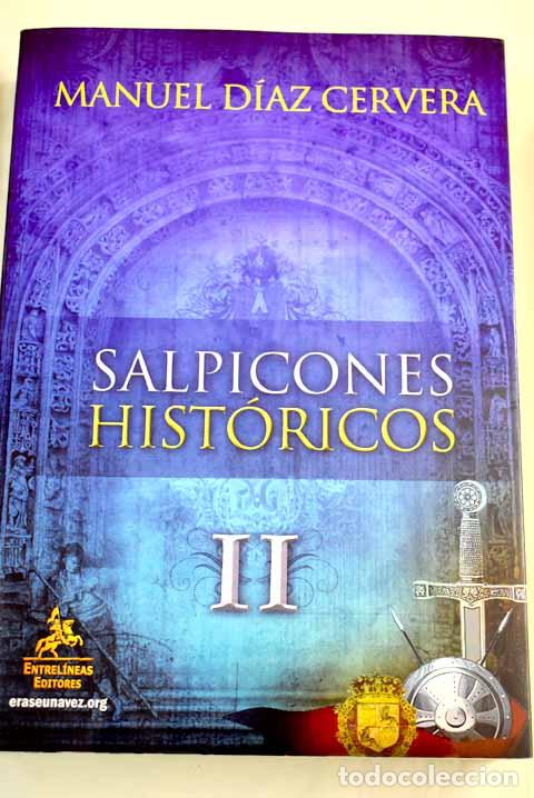 Libros: SALPICONES HIST&Oacute;RICOS II - MANUEL D&Iacute;AZ CERVERA - Foto 1