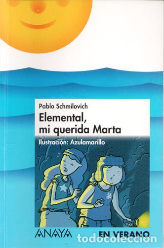 Libros: ELEMENTAL, MI QUERIDA MARTA - PABLO SCHMILOVICH - Foto 1