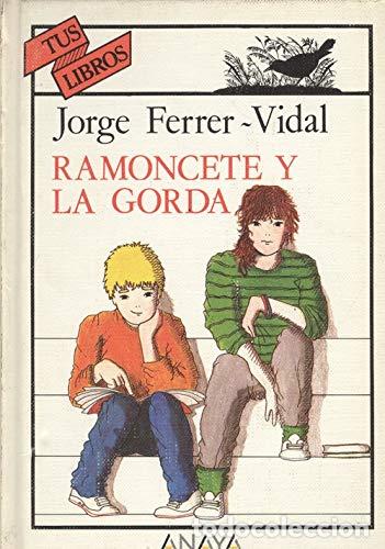 Libros: RAMONCETE Y LA GORDA - JORGE FERRER VIDAL - Foto 1