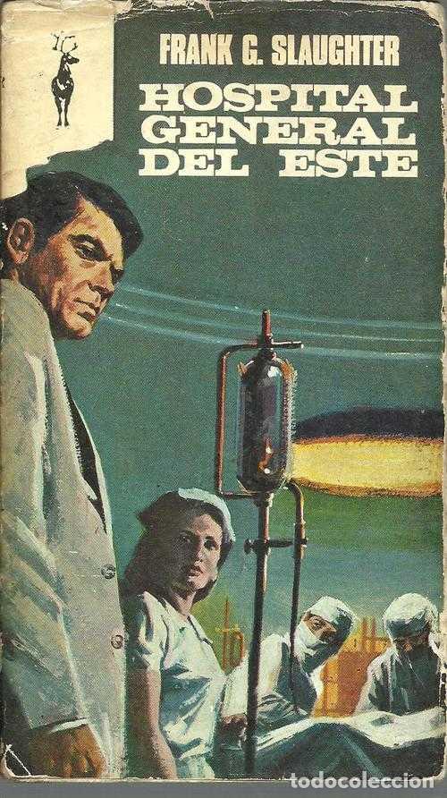 Libros: HOSPITAL GENERAL DEL ESTE - FRANK G. SLAUGHTER - Foto 1